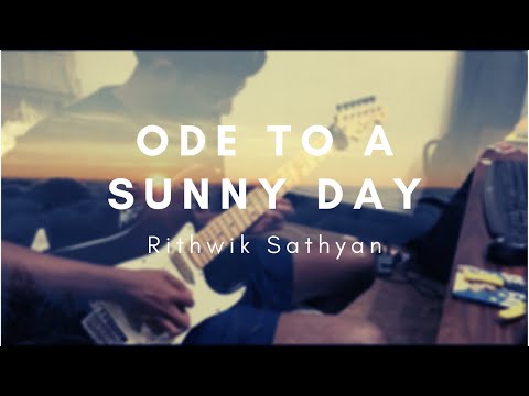 Ode to a sunny day (Rithwik Sathyan)