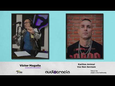 Karlitos Animal vocalista de Non Servium habló con Víctor Magaña en Audiocracia
