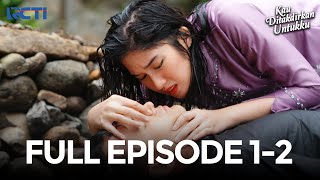 Download lagu FULL EPISODE 1-2 KAU DITAKDIRKAN UNTUKKU | DRAMA TERBAIK mp3