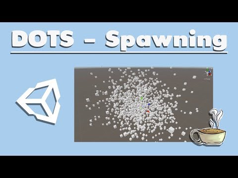 Creating A Spawning System With DOTS (ECS, Jobs, Burst Compiler)