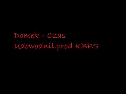 Domek - Czas Udowodnił.prod KBPS