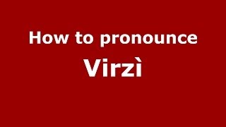 How to pronounce Virzì