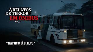 RELATOS DE TERROR de MOTORISTAS DE ÔNIBUS | ELA ESTAVA LÁ DE NOVO Vol.2