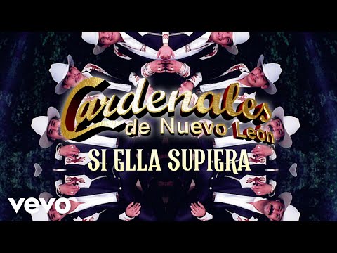 Cardenales De Nuevo León - Si Ella Supiera (Visualizer)