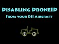 How to disable DroneID on DJI Aircraft