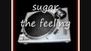 sugar - the feeling