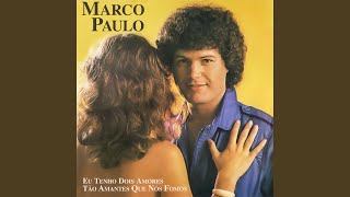 Marco Paulo - Eu Tenho dois Amores