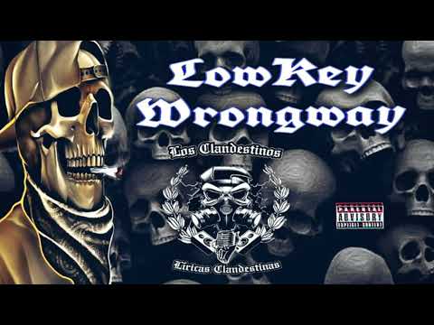 Wrongway - Lowkey