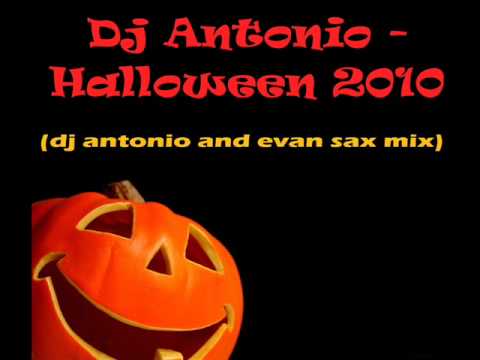 DJ ANTONIO halloween 2010 dj antonio and evan sax cut mix