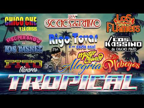CUMBIAS TROPICAL MUSICA SOCIOS DEL RITMO FLAMERS FITO OLIVARES MR  CHIVO CHICO CHE VASKEZ  KASSINO