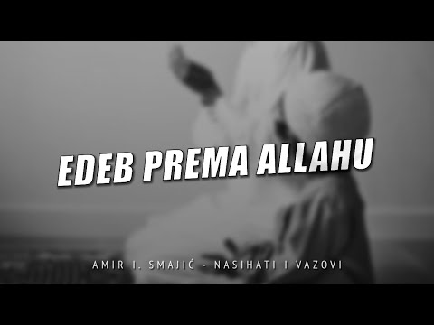 Edeb prema Allahu - Amir I. Smajić