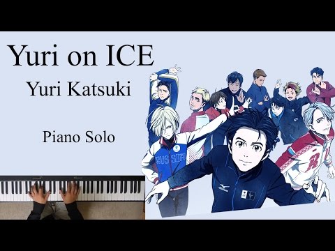 【Piano】Yuri on ICE  (Yuri Katsuki's FS)