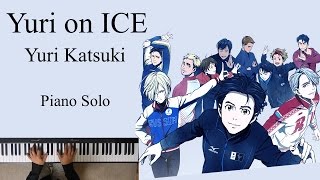 【Piano】Yuri on ICE  (Yuri Katsuki's FS)