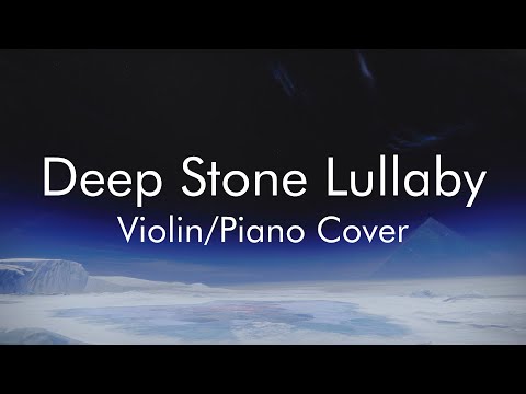 Destiny 2-Deep Stone Lullaby (Violin/Piano Cover) #MOTW