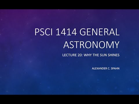 General Astronomy: Lecture 20 - Why the Sun Shines