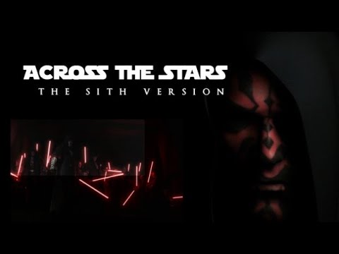 Star Wars - Across The Stars | The Sith Version