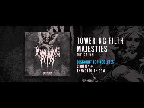 Towering Filth - Majesties - Album Teaser [The Monolith / Monolithic Records]