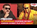 Priyadarshan CONFIRMS his next horror-comedy film with Akshay Kumar, comments on Hera Pheri sequels