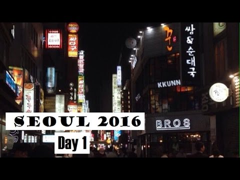 Seoul 2016 - Day 1