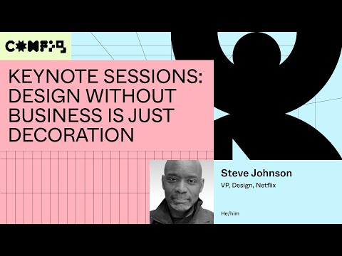 Keynote session: Design without business is just decoration - Steve Johnson (Config 2023)