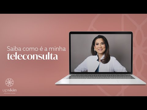 Saiba como é a minha teleconsulta | Clínica UpSkin | Dermatologia | São Paulo