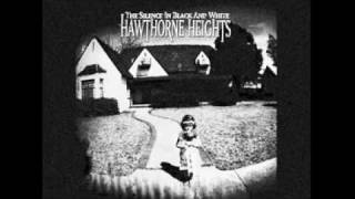 Speeding Up The Octaves-Hawthorne Heights(with lyrics)