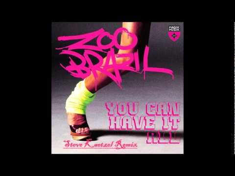 Zoo Brazil feat Leah - You Can Have It All - Steve Kaetzel Remix