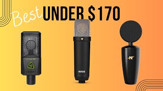 Best Mic Under $170 - Microphone Shootout