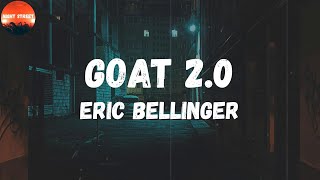 Eric Bellinger - Goat 2.0 (feat. Wale) (Lyrics) | I guess I&#39;ma have to call her bae
