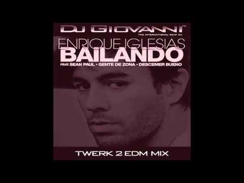 Enrique Iglesias - Ballando (DJ GIOVANNI Twerk 2 EDM Mix)