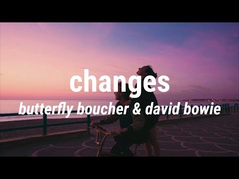 changes - butterfly boucher & david bowie // Español & Inglés
