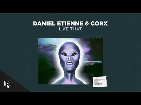 Daniel Etienne & CORX - Like That (Official Audio)