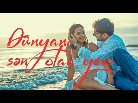 DÜNYANIN SƏN OLAN YERİ dram filmi