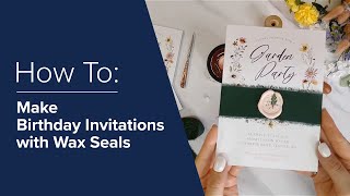 How to Make Your Own Birthday Invitations with Wax Seals DIY Tutorial | Zazzle