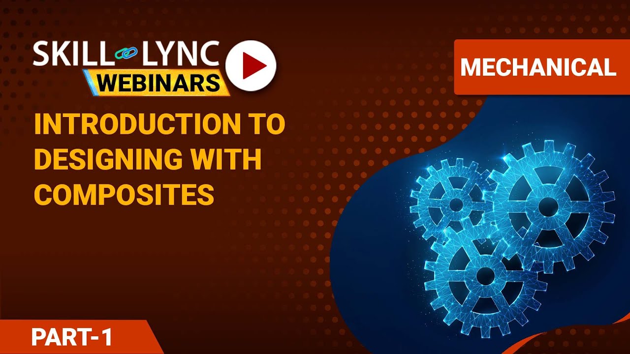 Introduction to Designing with Composites (Part - 1) | Mechanical Workshop