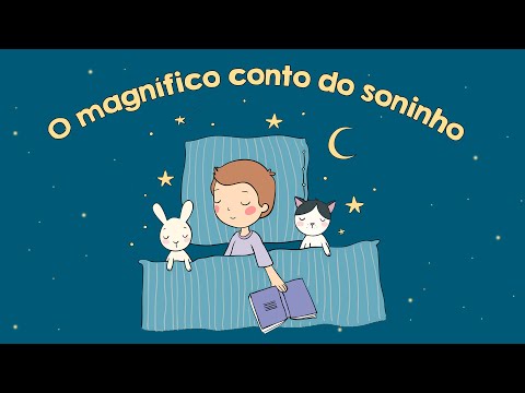 O magnífico conto do soninho | História para dormir infantil | Histórias longas para dormir