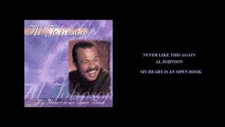 Al Johnson &#39;Never Like This Again&#39;