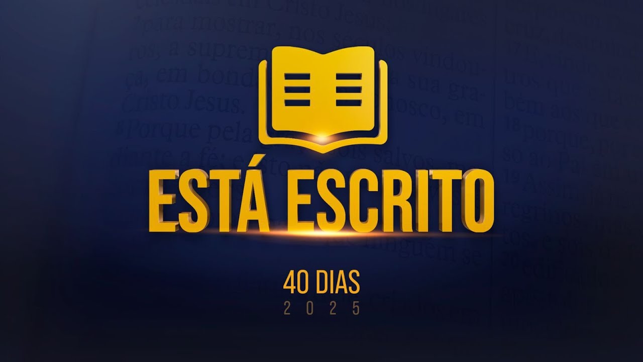 Propósito 40 dias do “Está Escrito”