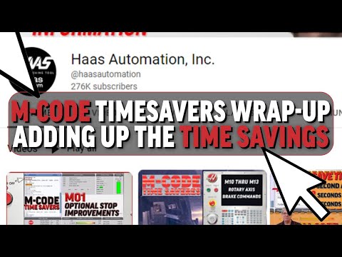 M-Code Time Savers Wrap-Up - Adding Up the Time Savings - Haas Automation, Inc.