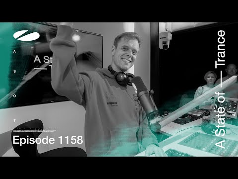 A State of Trance Episode 1158 (@astateoftrance)