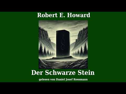 Robert E.  Howard: Der Schwarze Stein [Hörbuch Deutsch]