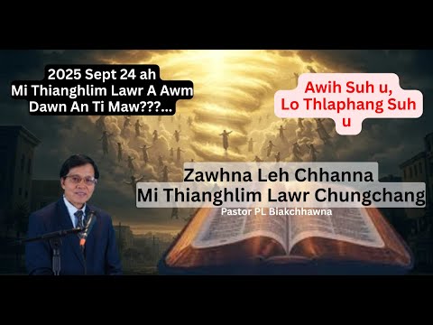 Zawhna Leh Chhanna Mi Thianghlim Lawr Chungchang // Pastor PL Biakchhawna