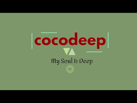 cocodeep   My Soul is Deep 12    #deephouse #deep #house #underground #xtra8