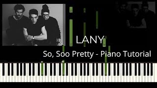 So, Soo Pretty - Lany   || Piano Tutorial ||