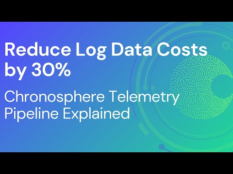 Reduce Log Data Costs by 30%: Chronosphere Telemetry Pipeline Explained