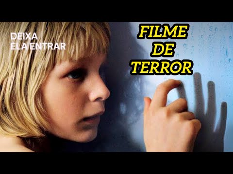 DEIXA ELA ENTRAR - Filme de terror - filme completo e dublado| SelFilmes