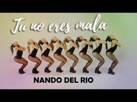 Nando Del Rio - Tu No Eres Mala (Video Oficial)