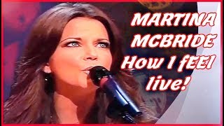 MARTINA MCBRIDE “HOW I FEEL” (LIVE)