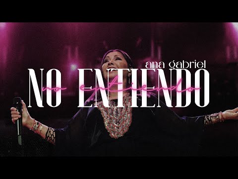 Ana Gabriel - No Entiendo | Letra