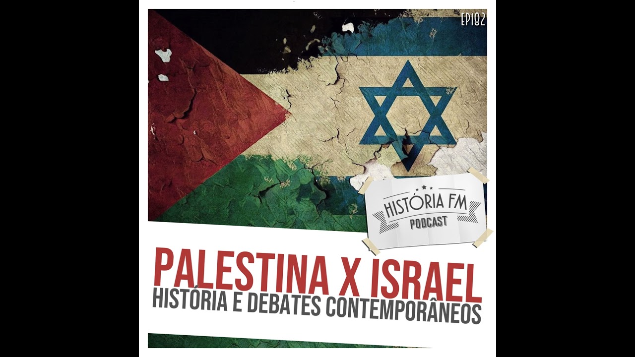 182 Palestina X Israel: história e debates contemporâneos